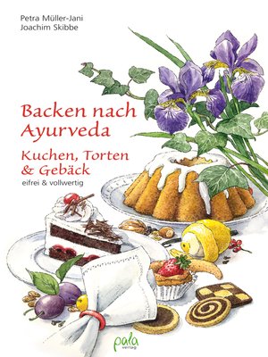 cover image of Backen nach Ayurveda--Kuchen, Torten & Gebäck